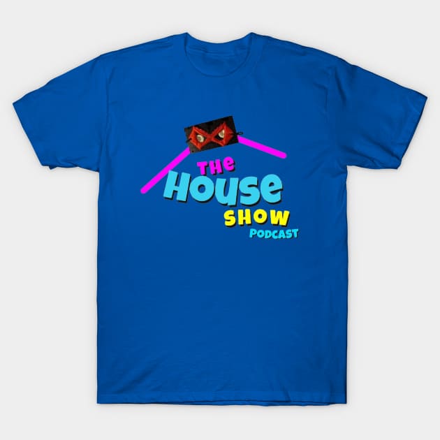 The House Show Podcast T-Shirt by The Retro Network